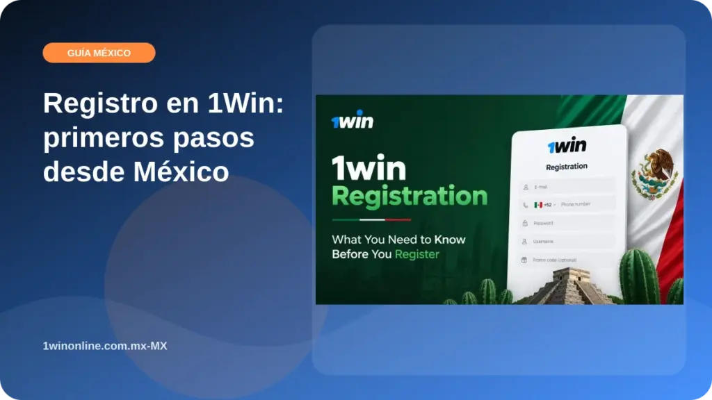 Registro en 1Win: primeros pasos desde México illustration